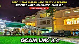 BEST GCAM  GCAM LMC 8.4 STUNNING CONFIG 3   ANDROID 10 - 15