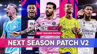 PES 2017 Next Season Patch V2  AIO 20232024