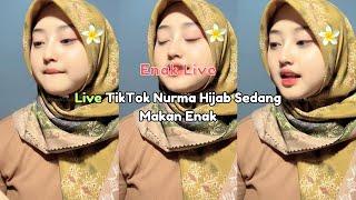 Live TikTok Nurma Hijab Sedang Makan Enak