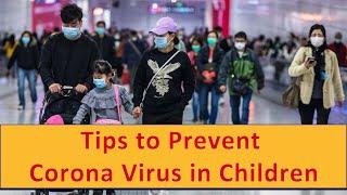 Tips to Prevent Corona Virus in Children