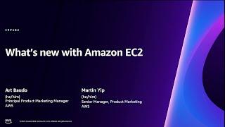 AWS reInvent 2023 - What’s new with Amazon EC2 CMP102