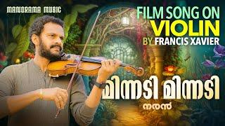 Minnadi Minnadi  Violin Cover  Francis Xavier  Film Songs  Naran  Instrumental Music