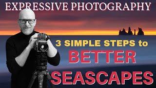 3 STEPS  to BETTER Seascapes