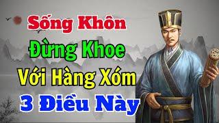 Cổ Nhân dạy SỐNG KHÔN đừng khoe 3 điều này với HÀNG XÓM  Sách nói Minh Triết