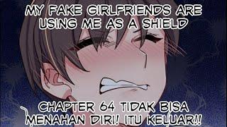 My Fake Girlfriends Are Using Me As A Shield Chapter 64 Tidak Bisa Menahan Diri Itu Keluar