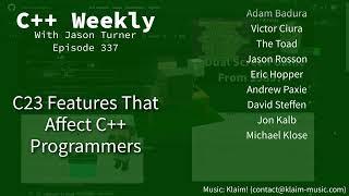 C++ Weekly - Ep 337 - C23 Features That Affect C++ Programmers