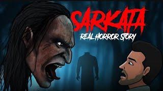 Sarkata - Real Horror Story  सच्ची कहानी  Anymatic Tales  Horror Stories in Hindi