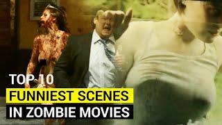 Top 10 funniest scenes in zombie movies   Best zombie scenes