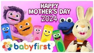 Happy Mothers Day 2024 Special  I Love My Mommy Song  Family & Nursery Rhymes  BabyFirst TV