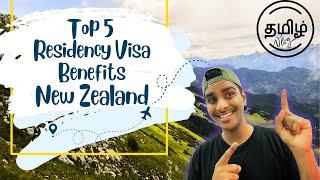 Top 5 Benefits of getting a Residency Visa in New Zealand  Vanakkam New Zealand