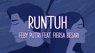 Feby Putri feat. Fiersa Besari - Runtuh Lirik Tak perlu khawatir ku hanya terluka