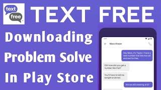 TEXT FREE App Download Problem Solve In Play Store  iPhone  Not Install  Pending