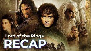 Lord of the Rings RECAP Original Trilogy