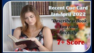 Describe a Book you recently read - Recent Cue Cards Jan-Apr 2022 with Easy and good Vocabulary