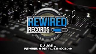 DJ Jas L - Rewired & Initialize Mix 2018