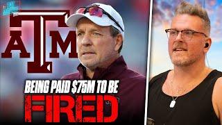 Texas A&M Fires Coach Jimbo Fisher Will Have To Pay Him Over $75 MILLION  Pat McAfee Reacts