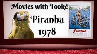 Movies with Tooke Piranha 1978