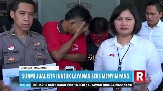 Suami Jual Istri Untuk Layanan Seks Menyimpang  REDAKSI PAGI 090719