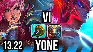 VI vs YONE MID  6.2M mastery 2100+ games 1111 7 solo kills  KR Grandmaster  13.22