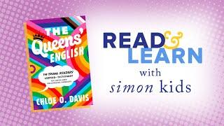 The Queens’ English read aloud with Chloe O. Davis  Read & Learn with Simon Kids