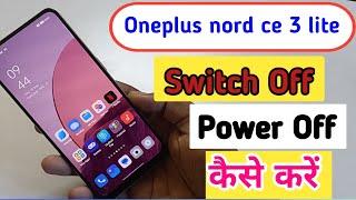Oneplus nord ce 3 lite switch off kaise kareOneplus nord ce 3 lite power off