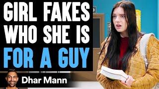 GIRL FAKES Who She Is FOR A GUY She Instantly Regrets It  Dhar Mann