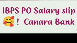 IBPS PO 2021 new joinee salary slip Sep 2021  Canara Bank  