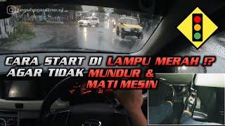 Cara Start Awal Di Lampu Merah Agar Tidak Mati Mesin Dan Mundur - Mobil Manual