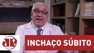 Entenda o que é o Inchaço Súbito e seus sintomas  Dr. Salim