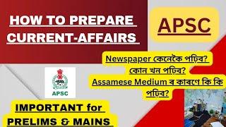 HOW TO PREPARE CURRENT AFFAIRS FOR APSC  BEST NEWSPAPER  FOR APSC  HOW TO STUDY NEWSPAPER