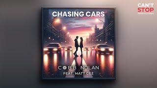 Cobb Nolan - Chasing Cars Official Audio