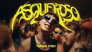 Tiago PZK ZECCA - Asqueroso Official Video