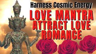 Love Mantra  Powerful Mantra for Love and Romance. Listen to Sleep or Playback at Home.