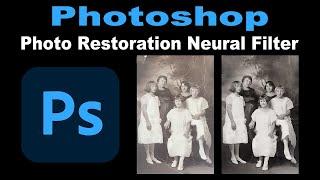 PHOTOSHOP 2023  The NEW Photo Restoration Neural Filter