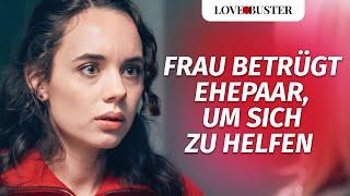 Frau betrügt Ehepaar um sich selbst zu helfen  @LoveBusterDeutsch