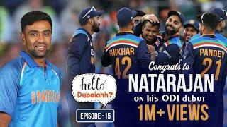 Enaku India Aadanum nu Aasai The Inspiring Journey of T Natarajan  Hello Dubaiahh  R Ashwin  E15