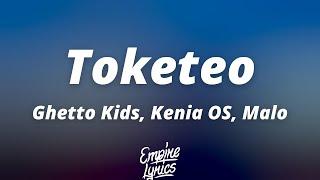 Ghetto Kids Kenia OS Malo - Toketeo LetraLyrics