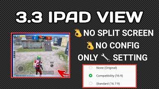 No Split Screen App  Ipad view Global + BGMi   How To Unlock Ipad View pubg 3.3