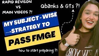 My Subject-wise STRATEGY to PASS FMGE & score 150+ easily  Rapid Revision Vs Main videos ?