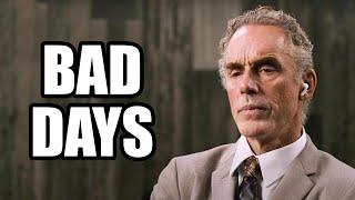 BAD DAYS - Jordan Peterson Best Motivational Speech