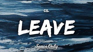 CIL - Leave Lyrics