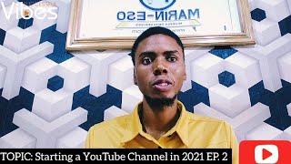 Starting a Youtube Channel in 2021 Ep.2  Successful Vibes