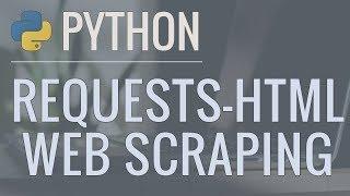 Python Tutorial Web Scraping with Requests-HTML