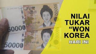 NILAI TUKAR WON KOREA HARI INI