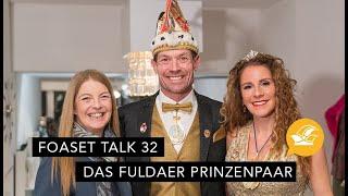 Foaset Talk 32 Das Prinzenpaar von Fulda  Wir lieben Foaset