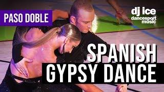 PASO DOBLE  Dj Ice - Spanish Gypsy Dance