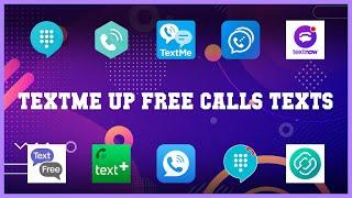 Top rated 10 Textme Up Free Calls Texts Android Apps