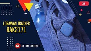 RAK2171 TrackIt - Ein weiterer LoRaWAN GPS-Tracker