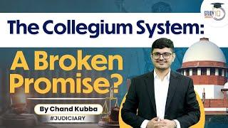 Collegium System A Broken Promise?  NJAC  Judiciary