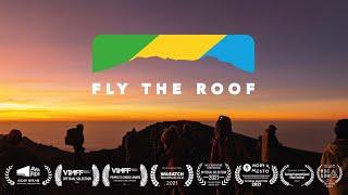 Fly The Roof  Kilimanjaro Paragliding Adventure Documentary Feature